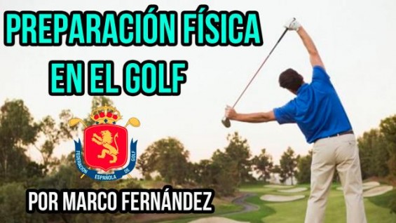 Cuarto Seminario Técnico RFEG: Los fundamentos de la preparación física en golf